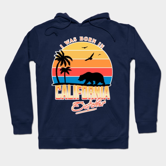 Was born in California October Hoodie by AchioSHan